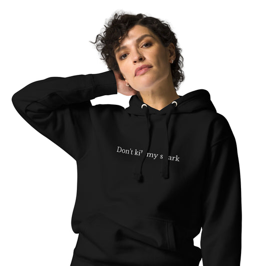 Signature Soft Hoodie - Don´t kill my spark (broderi)